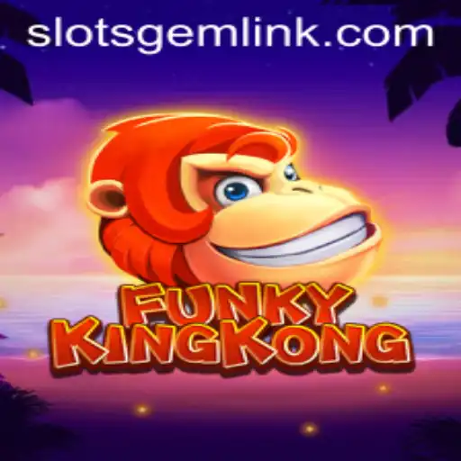 Exploring the Vibrant World of FunkyKingKong SlotsGem