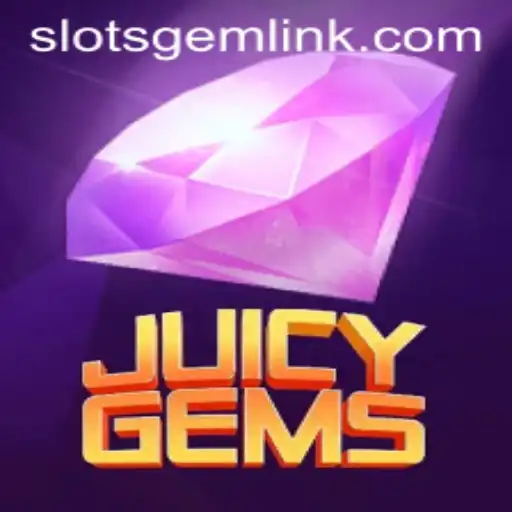 JuicyGems: Exploring the Enchanting World of Slotsgem
