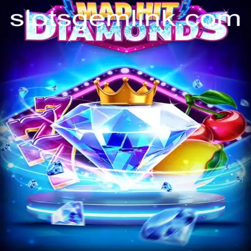 Exploring the Thrilling World of MadHitDiamonds: A Slotsgem Adventure