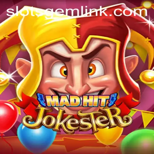 Explore the Thrilling World of MadHitJokester: A Slotsgem Adventure