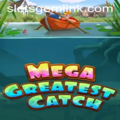 MegaGreatestCatch: Dive into the Thrilling World of Slotsgem